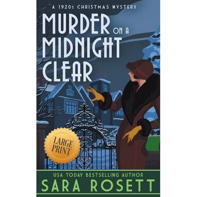 Murder on a Midnight Clear - (High Society Lady Detective) Large Print by  Sara Rosett (Hardcover)