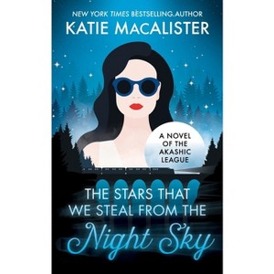 The Stars That We Steal From the Night Sky - by  Katie MacAlister (Paperback) - 1 of 1
