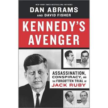 Kennedy's Avenger - by Abrams & Fisher & Dan Abrams & David Fisher (Hardcover)