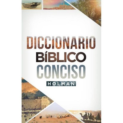 Diccionario Bíblico Conciso Holman - by  B&h Español Editorial (Hardcover)