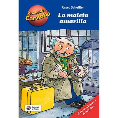 La Maleta Amarilla - (Comisario Caramba) by  Ursel Scheffler (Hardcover)