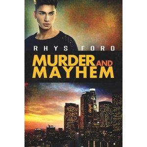 Murder and Mayhem - by  Rhys Ford (Paperback) - 1 of 1