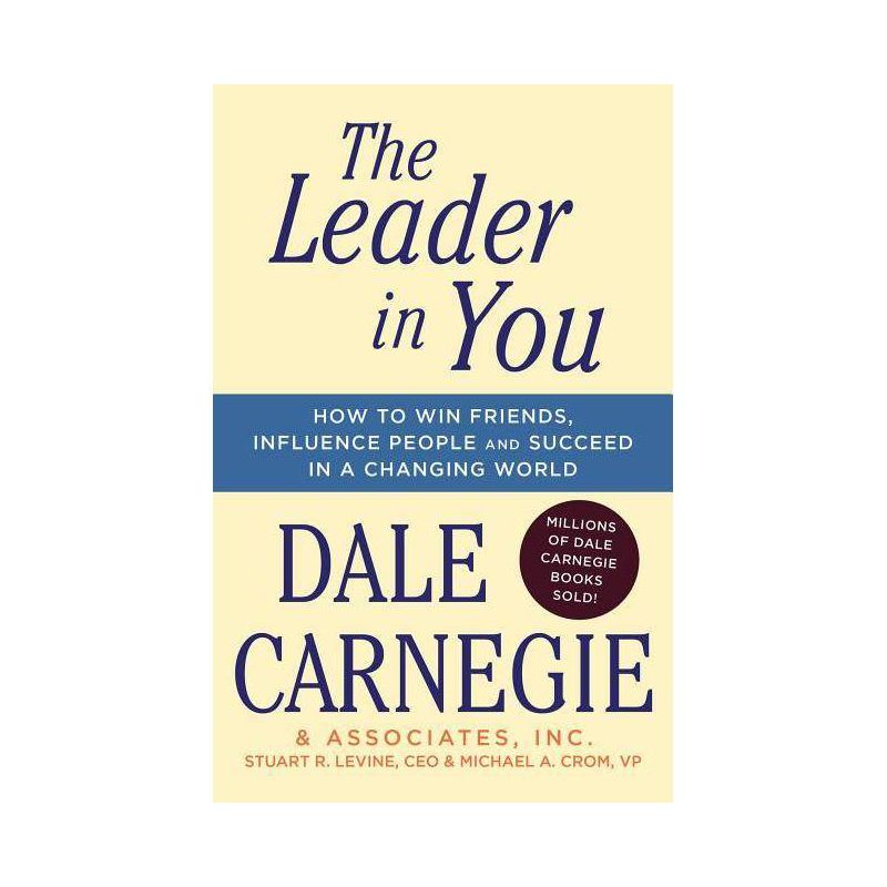The Leader in You - (Dale Carnegie Books) by  Dale Carnegie (Paperback), 1 of 2