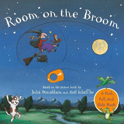 Room on the Broom Push-Pull-Slide - by  Julia Donaldson (Board Book)