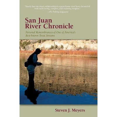 San Juan River Chronicle - (Pruett) by  Steven J Meyers (Paperback)