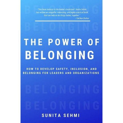 The Power of Belonging - by  Sunita Sehmi (Paperback)