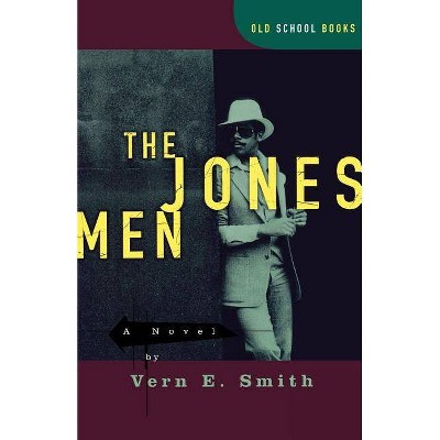 The Jones Men - (Old School Books) by  Vern E Smith (Paperback)