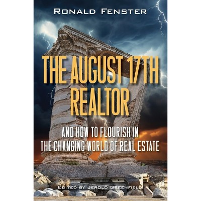 The August 17th Realtor - by  Ronald B Fenster (Paperback)