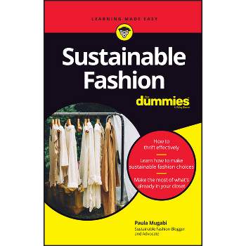 Sustainable Fashion for Dummies - by  Paula N Mugabi (Paperback)