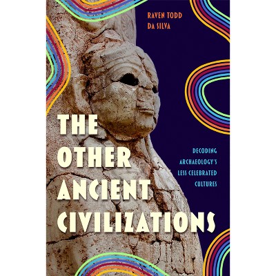 The Other Ancient Civilizations - By Raven Todd Dasilva (paperback 