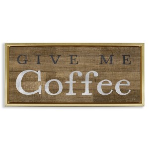 Stupell Industries Rustic Give Me Coffee, 25" x 11" - 1 of 4