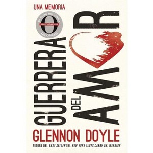 Guerrera del Amor - by  Glennon Doyle Melton (Paperback) - 1 of 1