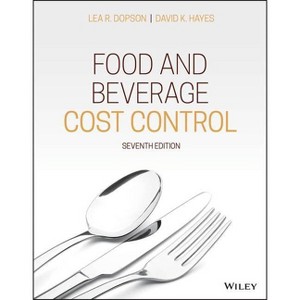 Food and Beverage Cost Control - 7th Edition by  Lea R Dopson & David K Hayes (Paperback) - 1 of 1