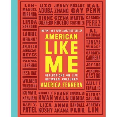 American Like Me - by  America Ferrera (Paperback)