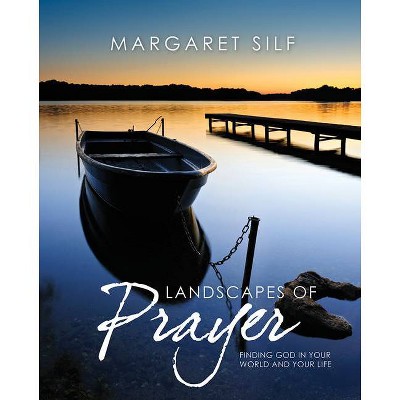  Landscapes of Prayer - by  Margaret Silf (Paperback) 