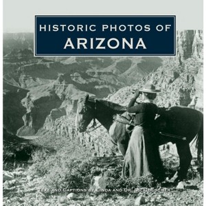 Historic Photos of Arizona - (Hardcover) - 1 of 1