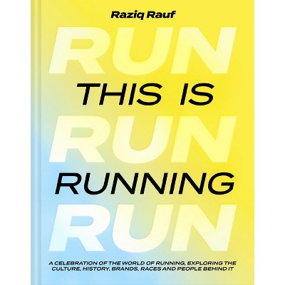 This Is Running - by  Raziq Rauf (Hardcover)