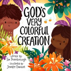 God's Very Colorful Creation - (Very Best Bible Stories) by  Tim Thornborough (Hardcover) - 1 of 1