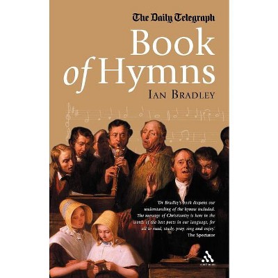 The Daily Telegraph Book of Hymns - by  Ian Bradley (Paperback)
