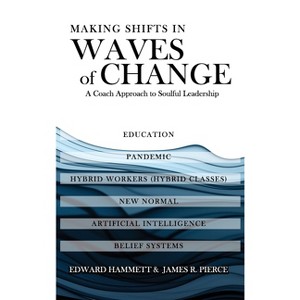 Making Shifts In Waves Of Change - by  Edward Hammett & James R Pierce (Hardcover) - 1 of 1