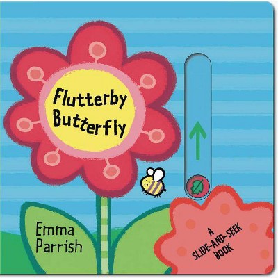 Flutterby Butterfly - (Slide-And-Seek) by  Emma Parrish (Board Book)