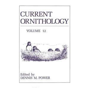 Current Ornithology, Volume 12 - by  Dennis M Power & Power D M (Hardcover) - 1 of 1