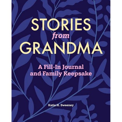 Stories from Grandma - by  Katie H Sweeney (Paperback)