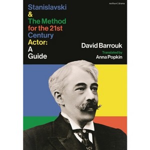 Stanislavski and the Method for the 21st Century Actor - by  David Barrouk (Hardcover) - 1 of 1
