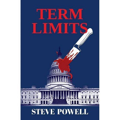 Term Limits - by  Steve Powell (Paperback)