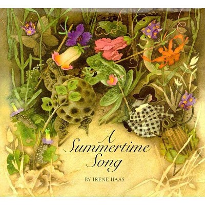 A Summertime Song - by  Irene Haas (Hardcover)