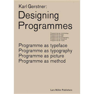 Karl Gerstner: Designing Programmes - (Paperback)