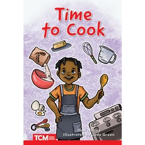 Time to Cook - (Decodable Books: Read & Succeed) by  Dani Neiley (Paperback) - 1 of 1