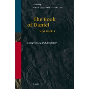 Book of Daniel, Volume 1 Composition and Reception - by  Collins & Peter W Flint (Paperback) - 1 of 1