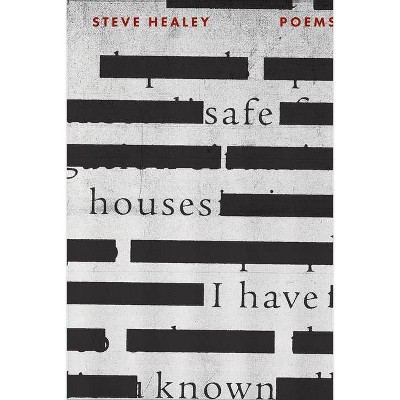 Safe Houses I Have Known - by  Steve Healey (Paperback)