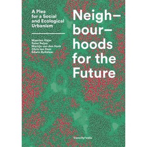 Neighbourhoods for the Future - (Paperback) - 1 of 1