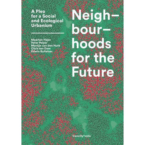 Neighbourhoods for the Future - (Paperback) - image 1 of 1