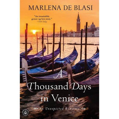 A Thousand Days in Venice - by  Marlena de Blasi (Paperback)