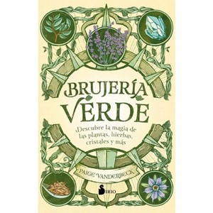 Brujeria Verde - by  Paige Vanderbeck (Paperback) - 1 of 1
