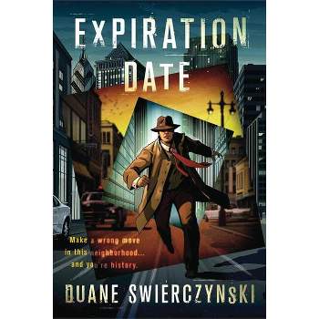 Expiration Date - by  Duane Swierczynski (Paperback)