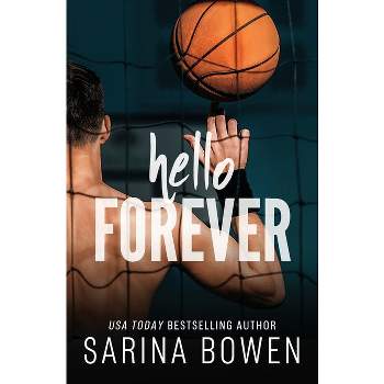 Hello Forever - (Hello Goodbye) by  Sarina Bowen (Paperback)