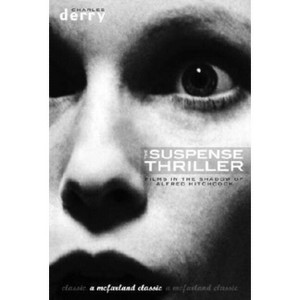 The Suspense Thriller - (McFarland Classics) by  Charles Derry (Paperback) - 1 of 1