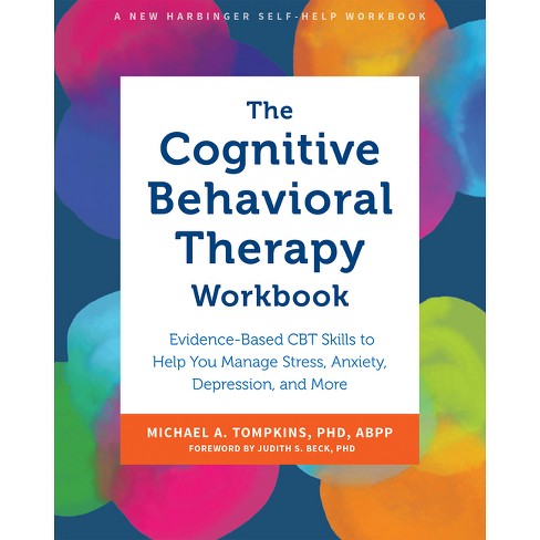 The Cognitive Behavioral Therapy Workbook - By Michael A Tompkins ...