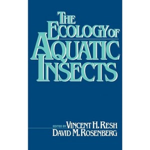 The Ecology of Aquatic Insects - by  Vincent H Resh (Hardcover) - 1 of 1