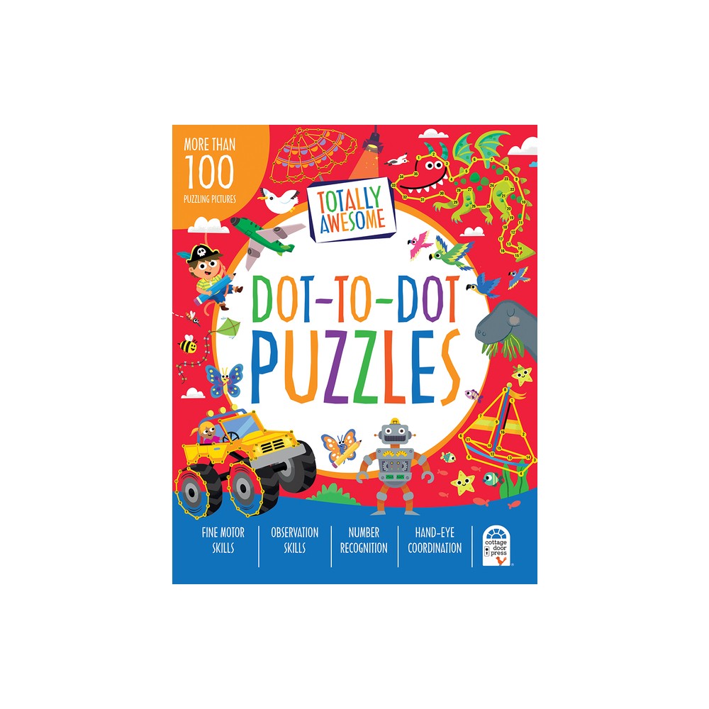 Totally Awesome Dot-To-Dot Puzzles - by Parragon Books (Paperback)