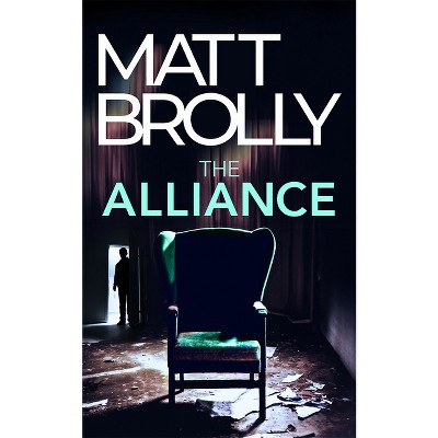 The Alliance - by  Matt Brolly (Paperback)