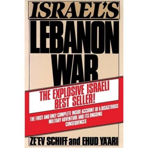 Israel's Lebanon War - by  Ze'ev Schiff/Ehud YA'Ari (Paperback) - 1 of 1