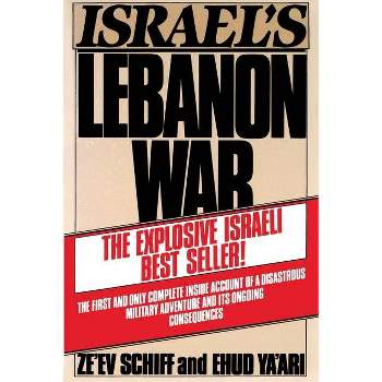 Israel's Lebanon War - by  Ze'ev Schiff & Ze'ev Schiff/Ehud Ya'ari & Schiff/Ehud Ya'ari Ze'ev (Paperback)