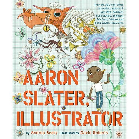 ron Slater Illustrator Questioneers By Andrea Beaty Hardcover Target
