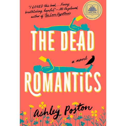 The Dead Romantics - By Ashley Poston (paperback) : Target