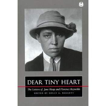 Dear Tiny Heart - (Cutting Edge: Lesbian Life and Literature) by  Holly Baggett (Hardcover)